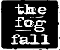 The Fog Fall Escape